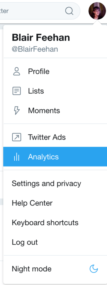 Navigating to your social media analytics in Twitter is as easy as finding the Analytics dropdown under your handle name.