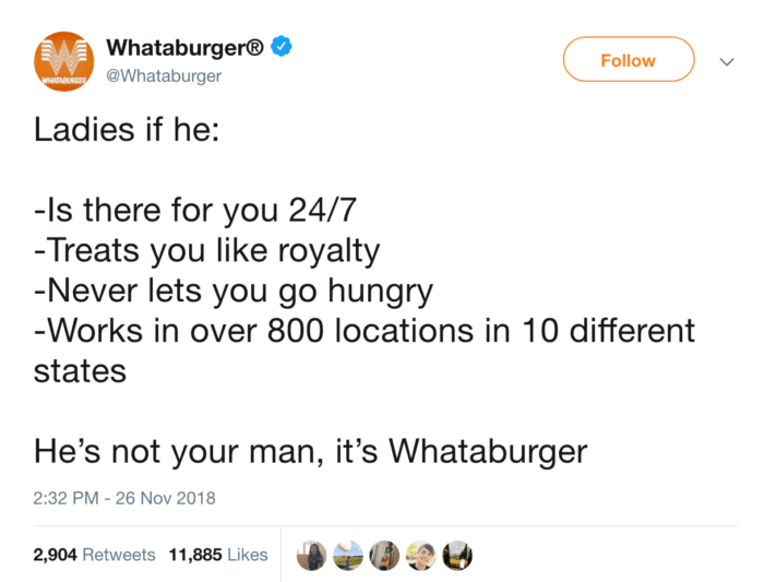 One of our favorite social media campaigns was a tweet from Whataburger about how great and supportive Whataburger is
