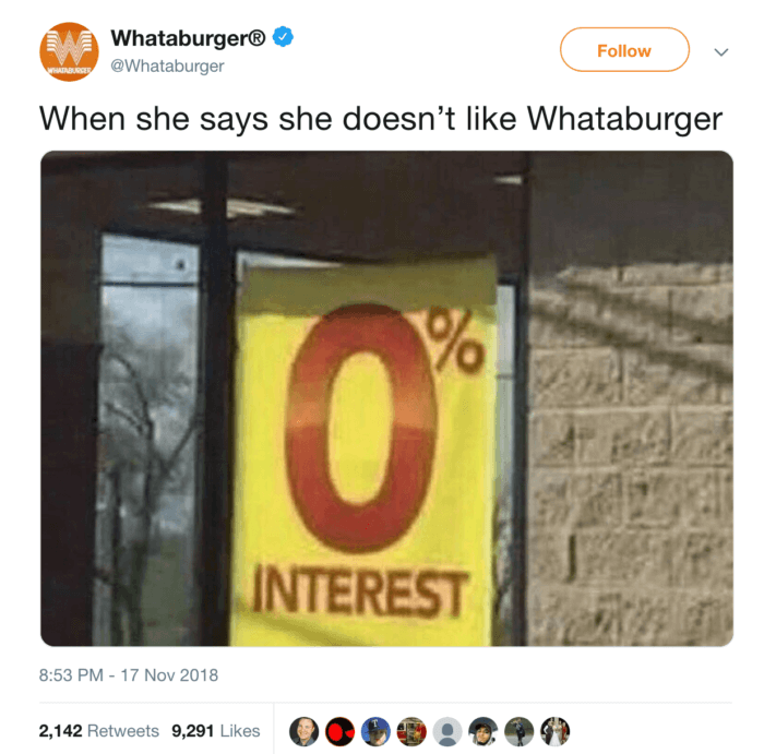 Comical tweet from Whataburger featuring a photo of 0% interest with the caption, "When she says she doesn't like Whataburger"