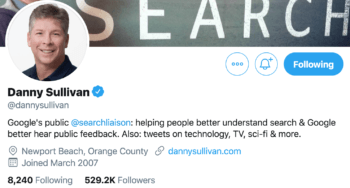 Danny Sullivan Google Search Liaison's twitter bio naming him as the go-to-guy for news, changes, and questions for this B2B brand. 