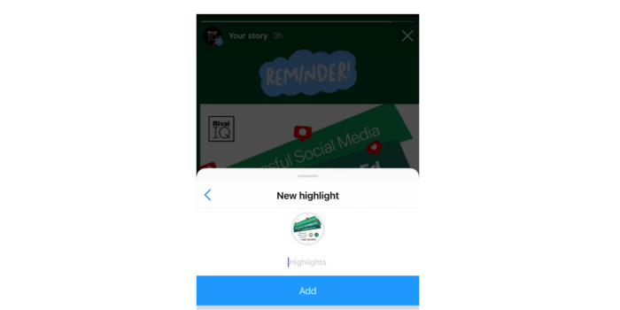 Adding a Highlight name helps you categorize your Stories and makes it easier for followers to find your Stories
