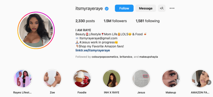 Raye's Instagram profile states her niches include Beauty, Lifestyle, and Mom life. Her Highlights make it easy for her 1.5M followers to view her Stories on Instagram