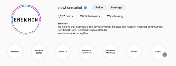 Erewhon's Instagram Highlights makes it easy for followers to tap through past Stories under categories like members, Erewhon favorites, Erewhon answers, cafe, and more.