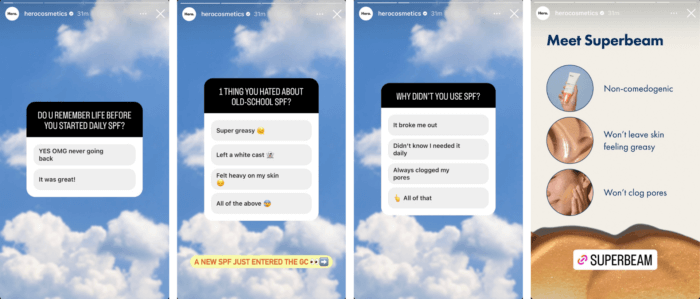 Hero Cosmetics uses the poll sticker in a series of Story frames, with each one asking the user a question about their reasons for disliking sunscreen till they reveal a new sunscreen that is the answer to their sunscreen problem