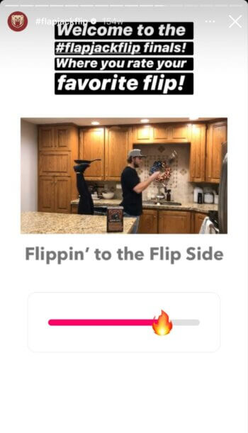 Adding an emoji slider to this Story where users are asked to rate their favorite flapjack flip makes this Instagram Story more interactive than simply posting a picture with text.