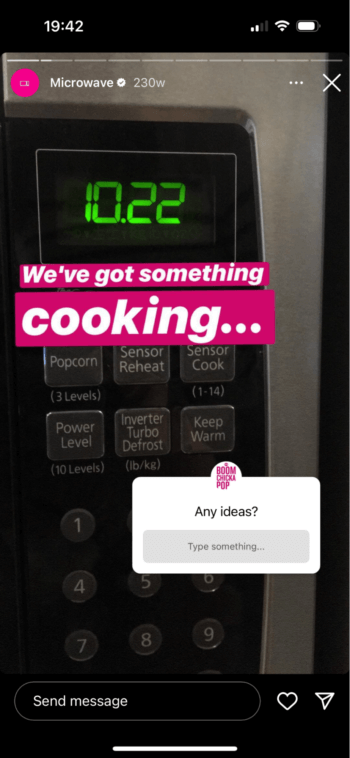 The caption on this Story says, "We've got something cooking," against an image of a microwave, signaling that something is in the works.