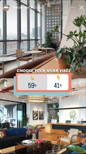 We Work's this or that Story asks viewers to pick between one workspace, which has a more contemporary loft-space vibe with large windows, versus another space which has a more homey feel with couches and tables.