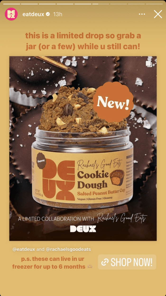 An Instagram Story from Deux that features its edible cookie dough with a link sticker to purchase it. Interactive Stories are a great way to boost Instagram engagement.